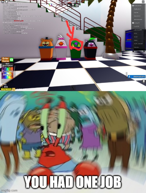 you had one job | YOU HAD ONE JOB | image tagged in memes,mr krabs blur meme | made w/ Imgflip meme maker