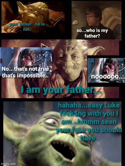 Luke's father | image tagged in yoda | made w/ Imgflip meme maker