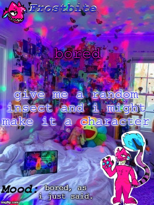 Frost's Scrimp temp! >:P | bored; give me a random insect and i might make it a character; bored, as i just said. | image tagged in frost's scrimp temp p | made w/ Imgflip meme maker