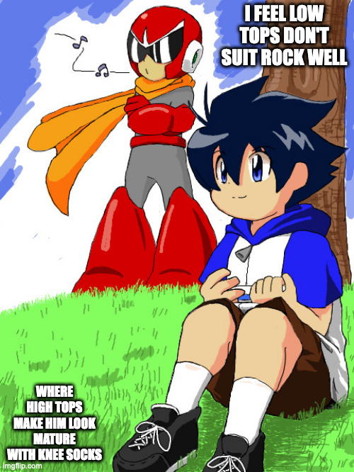 Rock With Proto Man | I FEEL LOW TOPS DON'T SUIT ROCK WELL; WHERE HIGH TOPS MAKE HIM LOOK MATURE WITH KNEE SOCKS | image tagged in megaman,protoman,memes | made w/ Imgflip meme maker