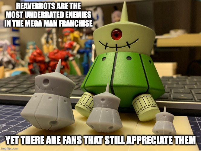 Fan-Made Reaverbots | REAVERBOTS ARE THE MOST UNDERRATED ENEMIES IN THE MEGA MAN FRANCHISE; YET THERE ARE FANS THAT STILL APPRECIATE THEM | image tagged in reaverbots,megaman,megaman legends,memes | made w/ Imgflip meme maker