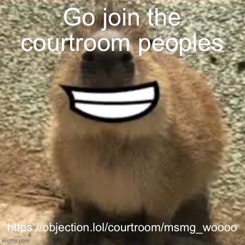 https://objection.lol/courtroom/msmg_woooo | Go join the courtroom peoples; https://objection.lol/courtroom/msmg_woooo | image tagged in gort | made w/ Imgflip meme maker