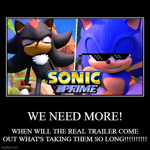 image tagged in funny,demotivationals,sonic the hedgehog,sonic prime,meme | made w/ Imgflip demotivational maker