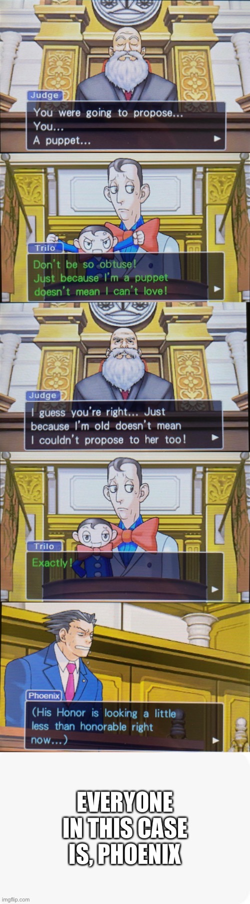 This case I’m on in Phoenix Wright is amazing | image tagged in phoenix wright,pedophile,pedophiles,pedophilia,judge,ace attorney | made w/ Imgflip meme maker