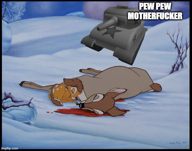 pew pew mothafacka | PEW PEW MOTHERFUCKER | image tagged in bambi's mother's death | made w/ Imgflip meme maker