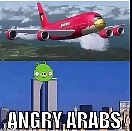 ANGRY ARABS | made w/ Imgflip meme maker