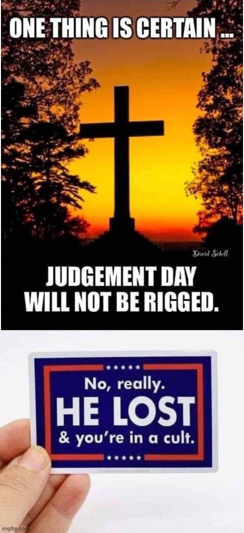 Your God | image tagged in religion,atheism,election,judgement day,rigged elections | made w/ Imgflip meme maker