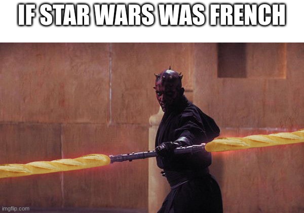ye | IF STAR WARS WAS FRENCH | made w/ Imgflip meme maker