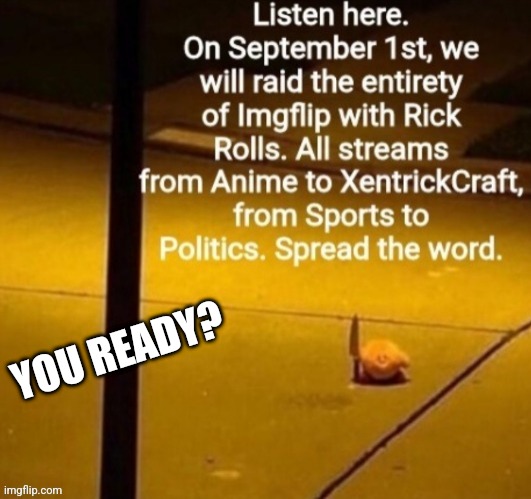 Mwahaha are you anti rickroll or rickroll choose your side in comments | YOU READY? | image tagged in mwahahaha,september | made w/ Imgflip meme maker