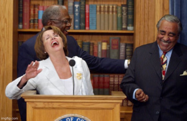 Nancy Pelosi Laughing | image tagged in nancy pelosi laughing | made w/ Imgflip meme maker