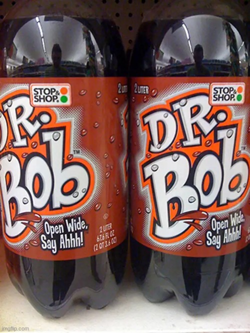 dr bob | image tagged in open wide | made w/ Imgflip meme maker