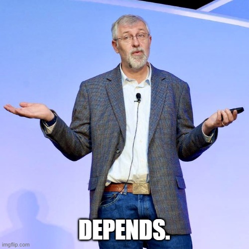 It's complicated and it depends | DEPENDS. | image tagged in it's complicated and it depends | made w/ Imgflip meme maker