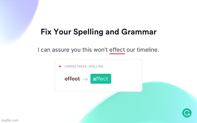 grammarly annoying | image tagged in grammarly annoying | made w/ Imgflip meme maker