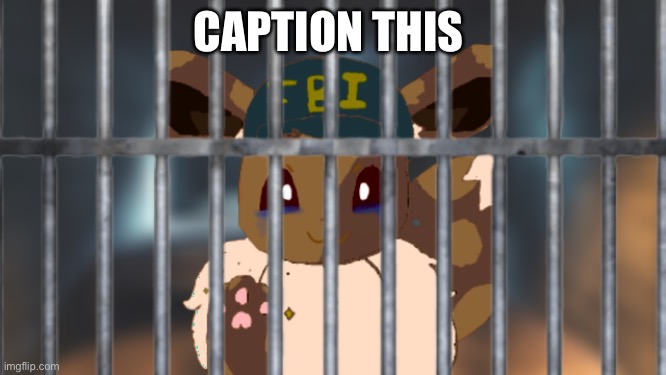For KOT. | CAPTION THIS | image tagged in jail,request | made w/ Imgflip meme maker