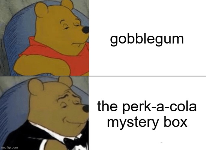 CoD meme #63 | gobblegum; the perk-a-cola mystery box | image tagged in memes,tuxedo winnie the pooh,cod,zombies,mystery,box | made w/ Imgflip meme maker
