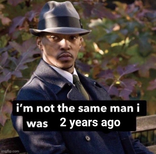 2 years ago | made w/ Imgflip meme maker