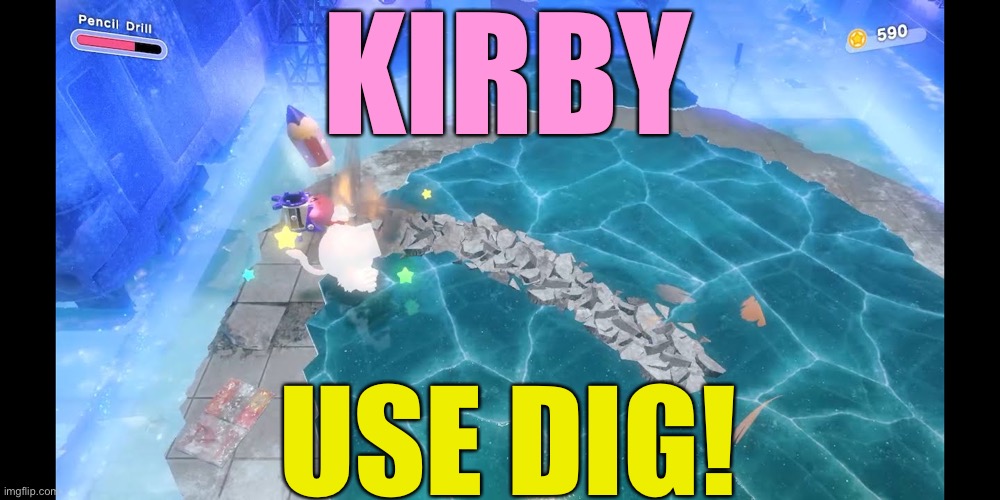 Kirby uses dig like a Pokémon |  KIRBY; USE DIG! | image tagged in kirby,pokemon,memes,funny memes,kirby and the forgotten land,gaming | made w/ Imgflip meme maker