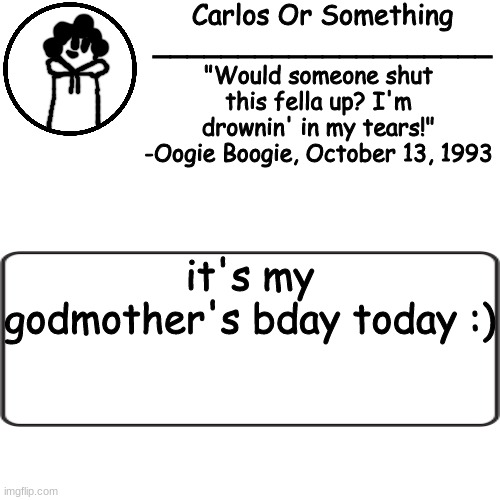 jjjnnjjjjkj | it's my godmother's bday today :) | made w/ Imgflip meme maker
