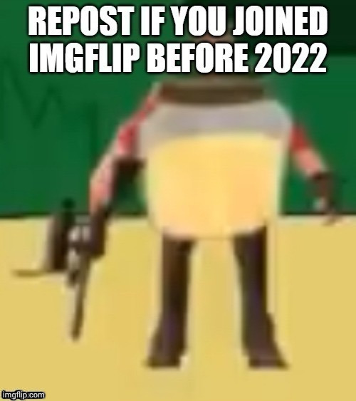 Not my first account FYI | made w/ Imgflip meme maker