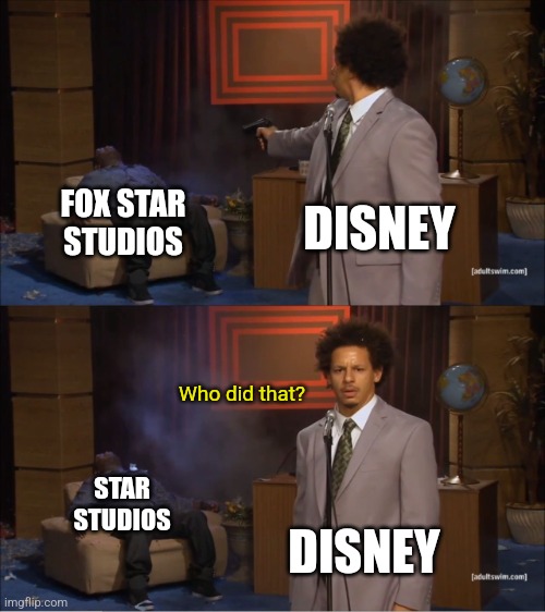 Who Killed Hannibal Meme | DISNEY; FOX STAR STUDIOS; Who did that? STAR STUDIOS; DISNEY | image tagged in memes,who killed hannibal | made w/ Imgflip meme maker