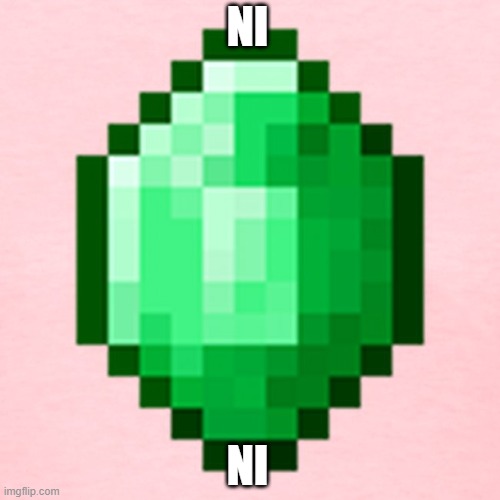 Emerald depression | NI NI | image tagged in emerald depression | made w/ Imgflip meme maker