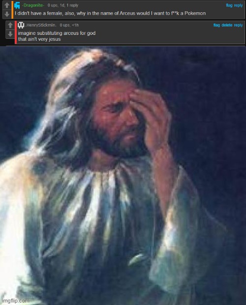 image tagged in jesus facepalm | made w/ Imgflip meme maker