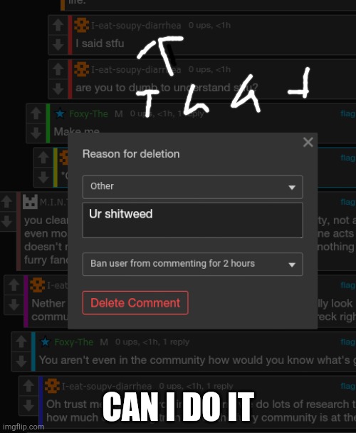 Or even better ban them indefinitely | CAN I DO IT | made w/ Imgflip meme maker