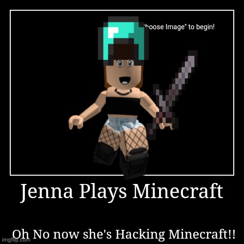 Jenna Plays Minecraft Imgflip