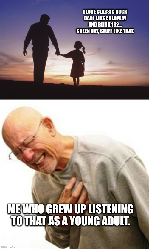 Image Tagged In Father Daughter memes right In The Childhood Imgflip