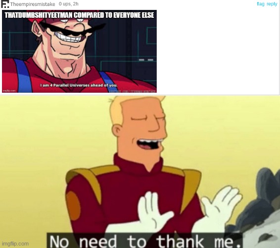 thx | image tagged in no need to thank me | made w/ Imgflip meme maker