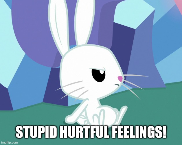 STUPID HURTFUL FEELINGS! | made w/ Imgflip meme maker