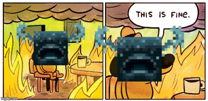 Wardens and Lava | image tagged in memes,this is fine | made w/ Imgflip meme maker