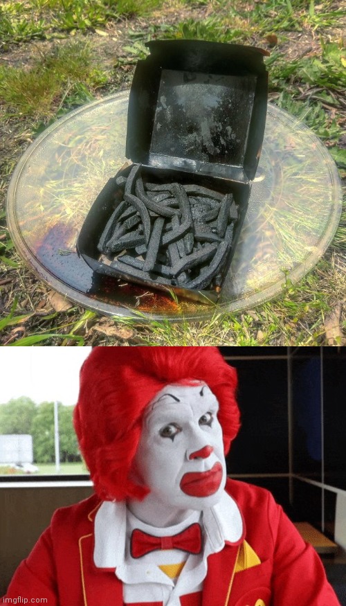 Burnt fries | image tagged in ronald mcdonald side eye,burnt,fries,french fries,memes,fail | made w/ Imgflip meme maker