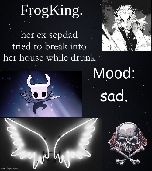 poiuytrewq | her ex sepdad tried to break into her house while drunk; sad. | image tagged in poiuytrewq | made w/ Imgflip meme maker