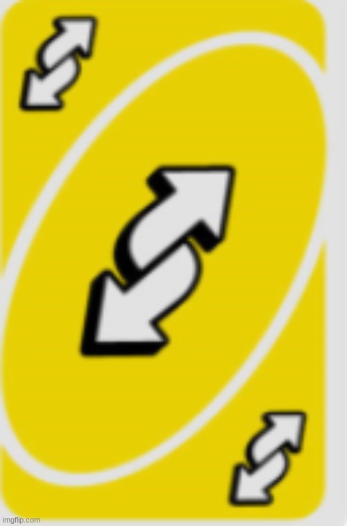 you got reversed | image tagged in uno reverse | made w/ Imgflip meme maker