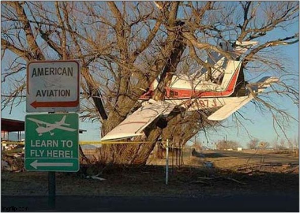 Is This Where The 911 Pilots Did Their Training ? | image tagged in airplane,crash,911,training,dark humour | made w/ Imgflip meme maker