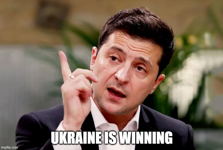 Ukraine is winning | UKRAINE IS WINNING | image tagged in funny | made w/ Imgflip meme maker