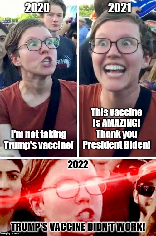 2022; TRUMP'S VACCINE DIDN'T WORK! | image tagged in trump,biden,covid,vaccines,covid-19,2022 | made w/ Imgflip meme maker