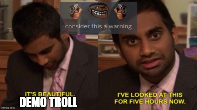 demo troll | DEMO TROLL | image tagged in its beutiful,demoman,tf2,demomain | made w/ Imgflip meme maker