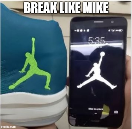 Bend It | BREAK LIKE MIKE | image tagged in you had one job | made w/ Imgflip meme maker