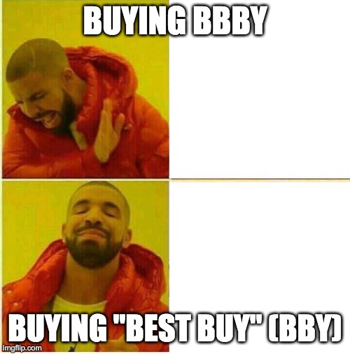 Nah yeah | BUYING BBBY; BUYING "BEST BUY" (BBY) | image tagged in nah yeah | made w/ Imgflip meme maker