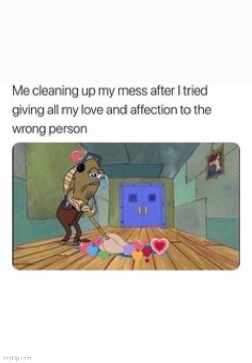 just got broken up with | image tagged in single | made w/ Imgflip meme maker