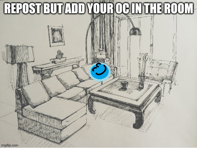 chillin' ( add your oc ) | made w/ Imgflip meme maker