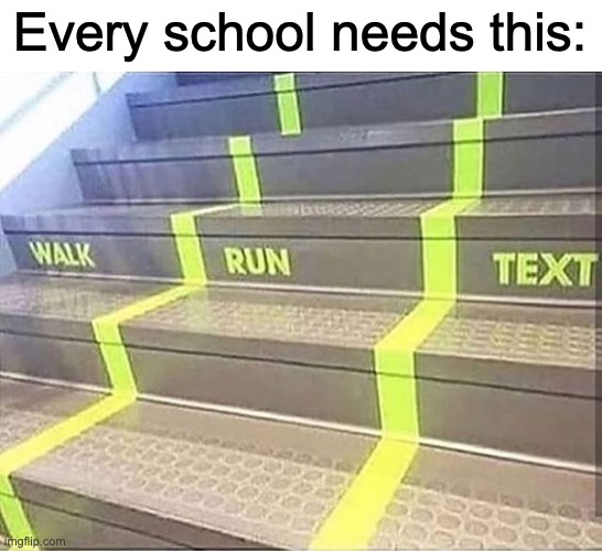 Infinite IQ | Every school needs this: | image tagged in smart,genius inventions,stairs,schools,yes | made w/ Imgflip meme maker