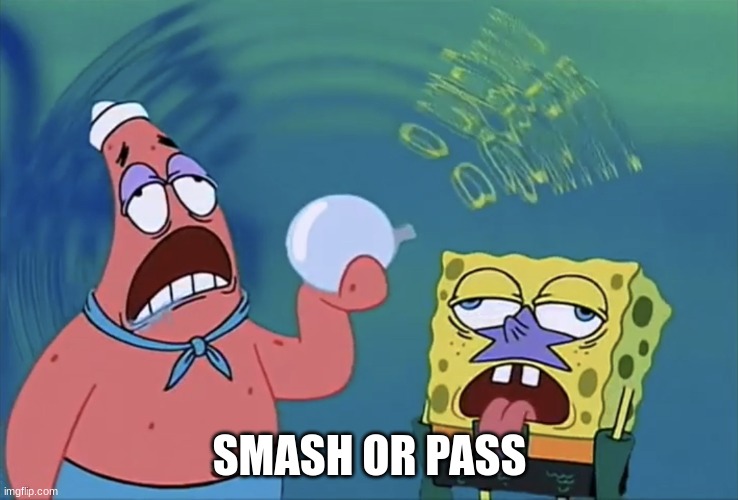 Orb of confusion | SMASH OR PASS | image tagged in orb of confusion | made w/ Imgflip meme maker