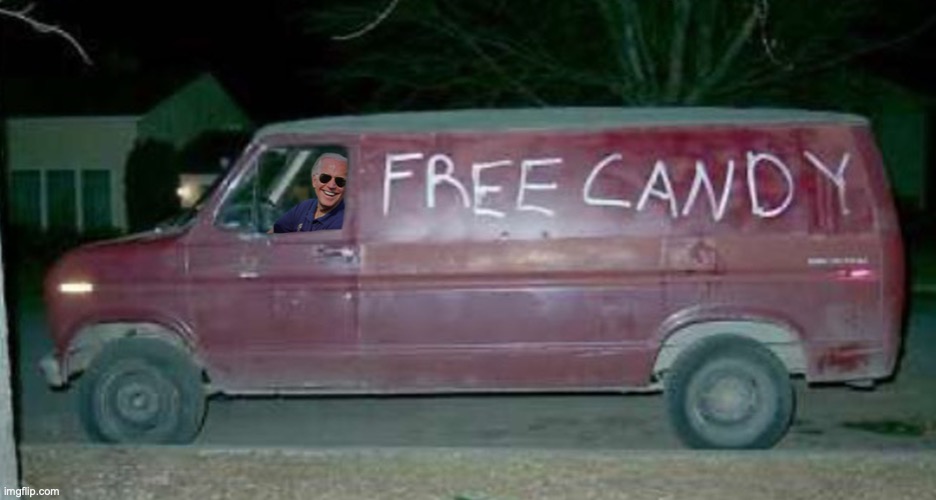 Ridin' Dirty with Joe | image tagged in free candy van,joe biden,creepy joe biden | made w/ Imgflip meme maker