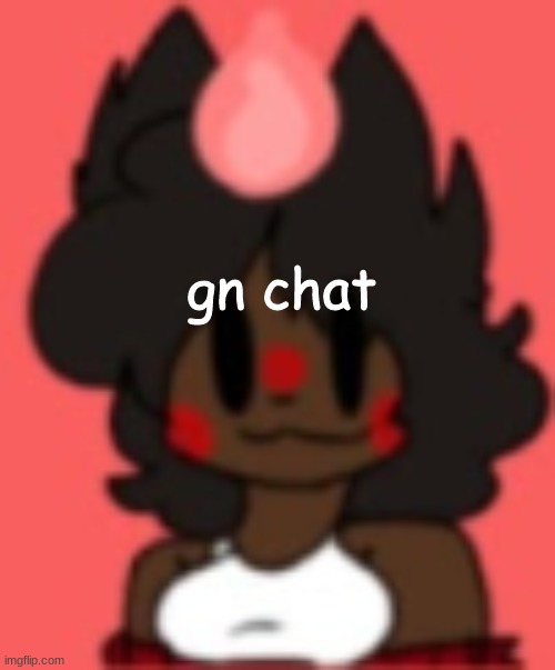 NuZi! | gn chat | image tagged in nuzi | made w/ Imgflip meme maker