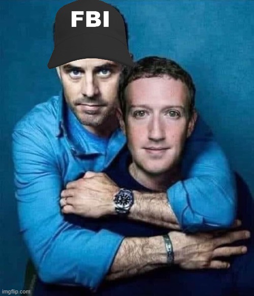 FBI, Hunter and Zuck | image tagged in fbi,facebook | made w/ Imgflip meme maker