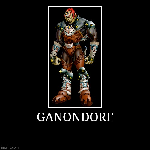 Ganondorf | GANONDORF | | image tagged in demotivationals,the legend of zelda,ganondorf | made w/ Imgflip demotivational maker