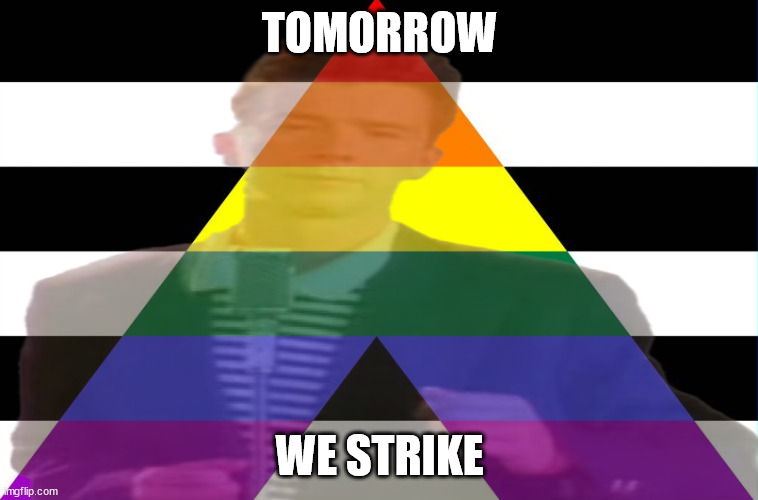 TOMORROW; WE STRIKE | made w/ Imgflip meme maker